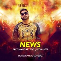 News Elly Mangat, Justin Preet MP3 Song, News Album