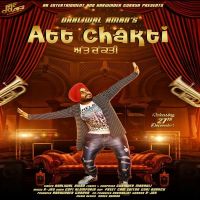 Att Chakti Dhaliwal Aman MP3 Song, Att Chakti Album