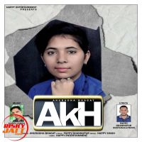 Akh Anuradha Bhagat MP3 Song, Akh Album