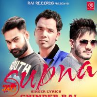 Download Supna Chhinder Rai, Gopi Rai mp3 song, Supna lyrics