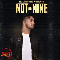 Not Mine Sukh MP3 Song, Not Mine Album