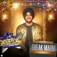 Break Marni (Folk E Stan 2018) Mehtab Virk MP3 Song, Break Marni (Folk E Stan 2018) Album