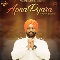 Apna Pyara Lakhwinder Wadali MP3 Song, Apna Pyara Album