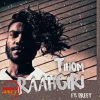 Raahgiri Tihom, Preet MP3 Song, Raahgiri Album