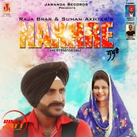 Nakhre Raja Brar, Suman Akhter MP3 Song, Nakhre Album