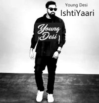 Ishtiyaari Young Desi MP3 Song, Ishtiyaari Album