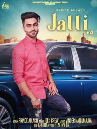Jatti Prince Aulakh, Ashita Dutt MP3 Song, Jatti Album