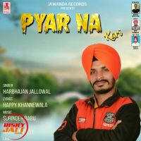 Pyar Na Kari Harbhajan Jallowal MP3 Song, Pyar Na Kari Album