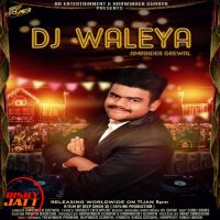 Dj Waleya Amrinder Grewal MP3 Song, Dj Waleya Album