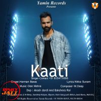 Kaati Harman Bawa MP3 Song, Kaati Album
