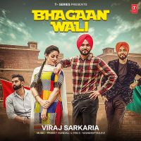 Bhagaan Wali Viraj Sarkaria MP3 Song, Bhagaan Wali Album