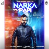 Narka Wala Papi Kulvinder Shergill MP3 Song, Narka Wala Papi Album