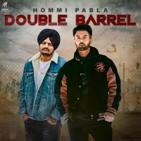 Double Barrel Hommi Pabla MP3 Song, Double Barrel Album