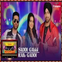 Saddi Galli-Rail Gaddi Deep Money, Preet Harpal, Amruta Fadnavis MP3 Song, Saddi Galli-Rail Gaddi Album