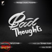 Bad Thoughts Harry.S Mujik, G Sach MP3 Song, Bad Thoughts Album