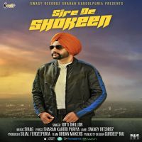Sire De Shokeen Jotti Dhillo MP3 Song, Sire De Shokeen Album