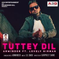 Tutte Dil Arwinder, Lovely Nirman MP3 Song, Tuttey Dil Album