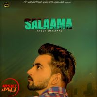 Salaama Jaggi Dhaliwal MP3 Song, Salaama Album