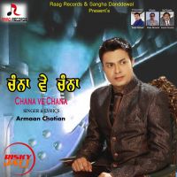 Chana Ve Chana Armaan Chotian MP3 Song, Chana Ve Chana Album