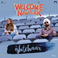 Ishtehaar (Welcome To New York) Rahat Fateh Ali Khan, Dhvani Bhanushali MP3 Song, Ishtehaar (Welcome To New York) Album