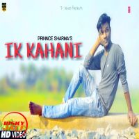 Ik Kahani Prinnce Sharma MP3 Song, Ik Kahani Album