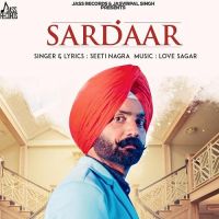 Sardaar Seeti Nagra MP3 Song, Sardaar Album