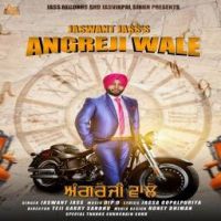 Angreji Wale Jaswant Jass MP3 Song, Angreji Wale Album