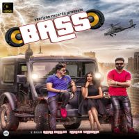 Bass Ashish Sardana, Aman Dhillon MP3 Song, Bass Album