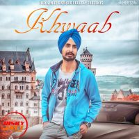 Khwaab Gurpreet Singh MP3 Song, Khwaab Album