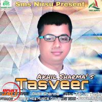 Tasveer Akhil Sharma MP3 Song, Tasveer Album