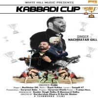 Kabbadi Cup Nachhatar Gill MP3 Song, Kabbadi Cup Album