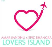 Lover's Island Amar Sandhu, Epic Bhangra MP3 Song, Lover s Island Album
