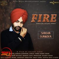 Download Fire Sardar Gurinder mp3 song, Fire lyrics
