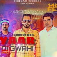 Yaar Di Gwahi Rahul Majra MP3 Song, Yaar Di Gwahi Album