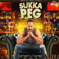 Sukka Peg Meet Sekhon MP3 Song, Sukka Peg Album