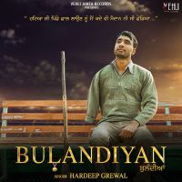 Download Bulandiyan Hardeep Grewal, Hardeep Grewal and others... full mp3 album