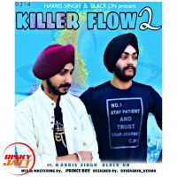 Killer flow 2 Harris Singh, Black On MP3 Song, Killer flow 2 Album