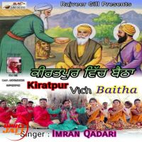 Kiratpur Vich Baitha Imran Qadari MP3 Song, Kiratpur Vich Baitha Album