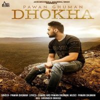 Dhokha Pawan Ghuman MP3 Song, Dhokha Album