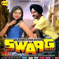 Swarg Raja Brar, Suman Akhter MP3 Song, Swarg Album