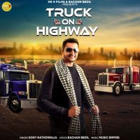 Truck On Highway Sony Nathowalia MP3 Song, Truck On Highway Album