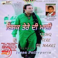 Ishq Tere Di Mari Jassa Fathepuria MP3 Song, Ishq Tere Di Mari Album