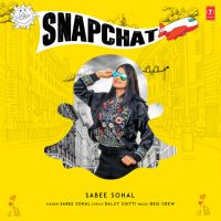 Snapchat Sabee Sohal MP3 Song, Snapchat Album