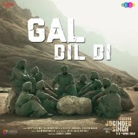 Gal Dil Di (Subedar Joginder Singh) Gippy Grewal, Kulwinder Billa, Rajvir Jawanda, Sharan Maan MP3 Song, Gal Dil Di (Subedar Joginder Singh) Album