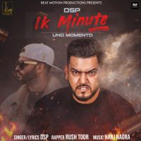 Ik Minute Rush Toor, DSP MP3 Song, Ik Minute Album