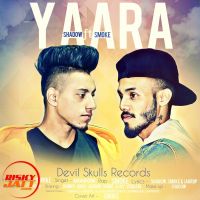 Yaara Shadow, Smoke MP3 Song, Yaara Album