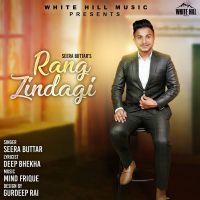 Rang Zindagi Seera Buttar MP3 Song, Rang Zindagi Album