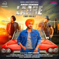 Laare (Why You Lie) Aman Sandhu, Roach Killa MP3 Song, Laare (Why You Lie) Album