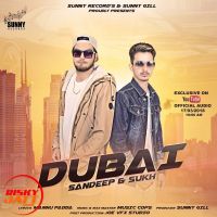 Dubai Sandeep Sukh MP3 Song, Dubai Album