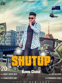Shut Up Kannu Chahal MP3 Song, Shut Up Album